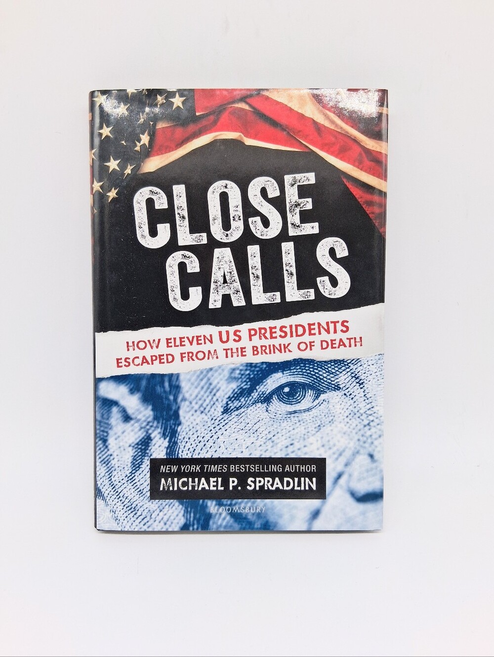 Close Calls- How Eleven US Presidents Escaped From The Brink Of Death